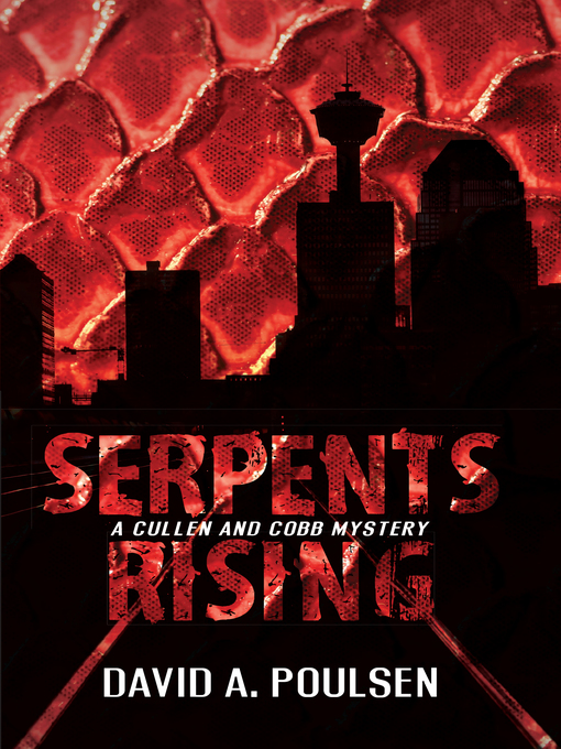 Title details for Serpents Rising by David A. Poulsen - Available